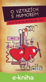 O vztazích s humorem – Hledá se autor bestselleru 2012