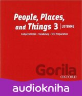 People, Places and Things Listening 3: Class Audio CDs /2/