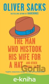 The Man Who Mistook His Wife for a Hat