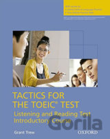Tactics for Toeic: Listening and Reading Introductory Course Pack (self-study Pack)