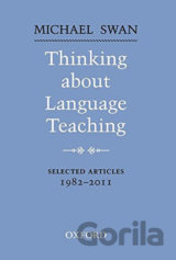 Thinking About Language Teaching Selected Articles 1982-2011