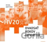 Peter Motyčka: 20 Rokov Hevhetie