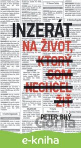 Inzerát na život, ktorý som nechcel žiť