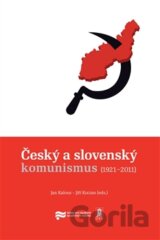 Český a slovenský komunismus (1921 – 2011)