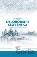 Oslobodenie Slovenska a koniec druhej svetovej vojny