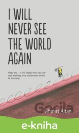 I Will Never See the World Again