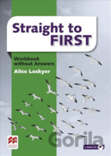 Straight to First: Workbook without Key