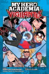 My Hero Academia: Vigilantes (Volume 6)
