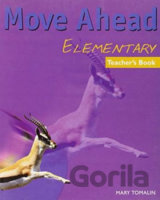 Move Ahead Elementary: Teacher´s Book