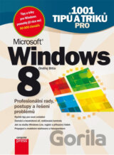 1001 tipů a triků pro Microsoft Windows 8