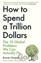 How to Spend a Trillion Dollars