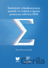 Štatistické vyhodnocovacie metódy vo vedách o športe pomocou softvéru SPSS