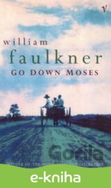 Go Down Moses And Other Stories