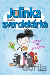 Julinka – malá zverolekárka: Domov pre zvieratká