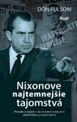 Nixonove najtemnejšie tajomstvá