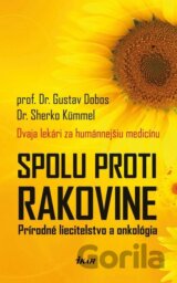 Spolu proti rakovine - Prírodné liečiteľstvo a onkológia