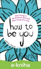 How to Be You