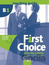 First Choice B1: Příručka učitele + CD zdarma
