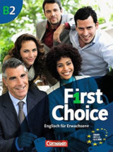 First Choice B2: Kursbuch mit Home Study und Classroom CD