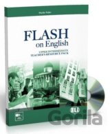 Flash on English Upper Intermediate: Teacher´s Book + Test Resource + class Audio CDs + CD-ROM
