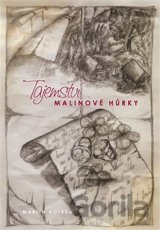 Tajemství Malinové hůrky