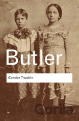 Gender Trouble: Feminism and the Subversion o... (Judith Butler)