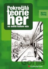 Pokročilá teorie her ve světě kolem nás