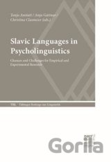 Slavic Languages in Psycholinguistics: Chances and Challenges for Empirical and Experimental Research
