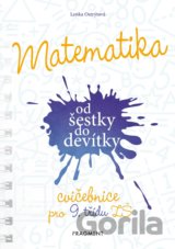 Matematika od šestky do devítky (Cvičebnice pro 9. třídu ZŠ)