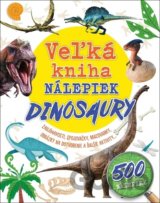 Veľká kniha nálepiek: Dinosaury