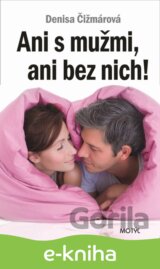 Ani s mužmi, ani bez nich!