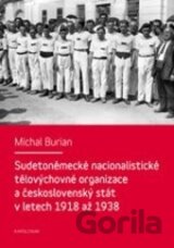 Sudetoněmecké nacionalistické tělovýchovné organizace a československý stát v letech 1918-1938