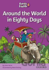 Family and Friends Reader 5b Around the World in Eighty Days