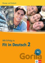 Mit Erfolg zu Fit in Deutsch 2 - cvičebnice a soubor testů