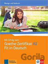 Mit Erfolg zum Goethe A2 Fit in Deutsch – Üb/Testbuch