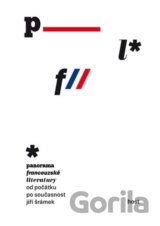 Panorama francouzské literatury od počátků po současnost (Jiří Šrámek)
