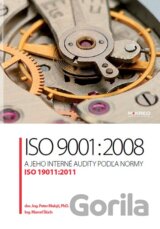 ISO 9001:2008 a jeho interné audity podľa normy ISO 19011:2011