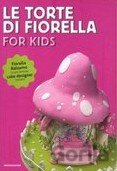 Le torte di Fiorella: For Kids