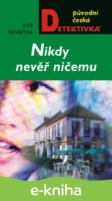 Nikdy nevěř ničemu