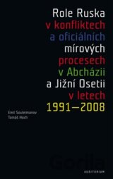 Role Ruska v konfliktech a oficiálních mírových procesech v Abcházii a Jižní Osetii v letech 1991 – 2008