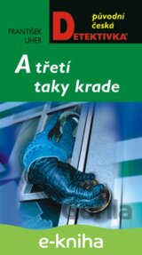 A třetí taky krade