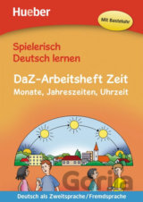 Spielerisch Deutsch lernen - DaZ-Arbeitsheft Zeit