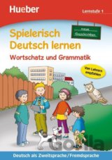 Spielerisch Deutsch lernen: Lernstufe 1,neue Geschichten: Wortschatz und Grammatik