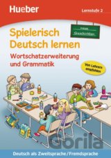 Spielerisch Deutsch lernen: Lernstufe 2,neue Geschichten: Wortschatzerweiterung und Grammatik