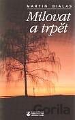 Milovat a trpět