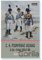 C.K. Pionýrské vojsko - 8. část