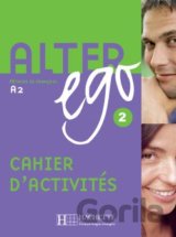 Alter Ego 2 - Cahier d'activités
