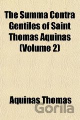 The Summa Contra Gentiles of Saint Thomas Aquinas (Volume 2)