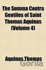 The Summa Contra Gentiles of Saint Thomas Aquinas (Volume 4)