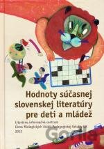 Hodnoty súčasnej slovenskej literatúry pre deti a mládež